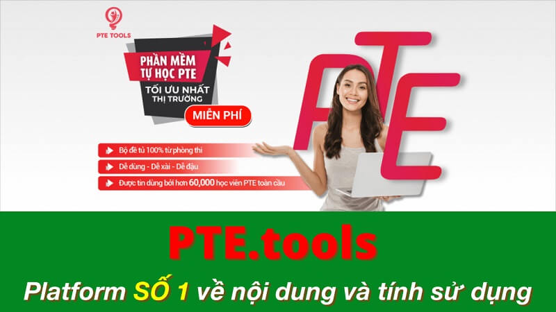 Phần mềm PTE tool là trợ thủ đắc lực cho thí sinh
