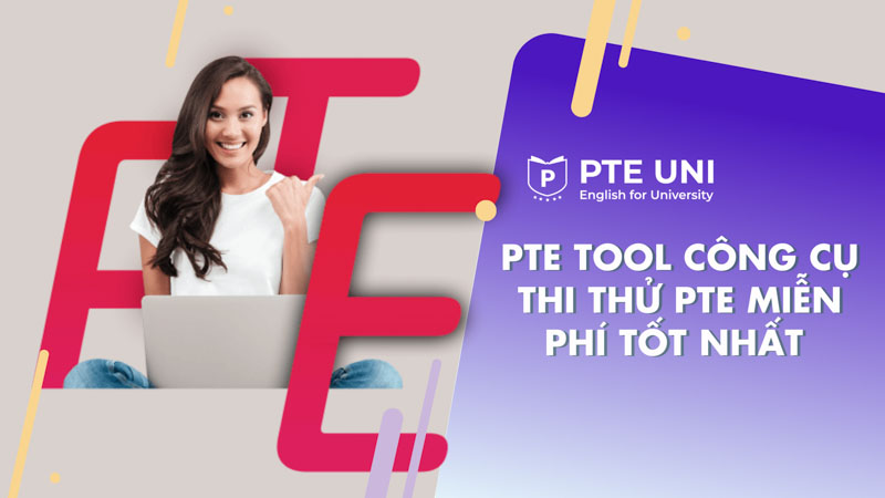 PTE tool – Công cụ thi thử PTE miễn phí tốt nhất hiện nay